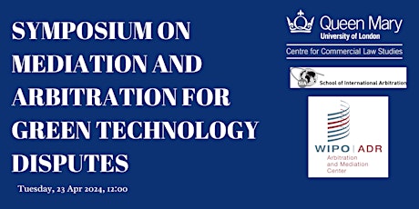 Symposium on Mediation and Arbitration for Green Technology Disputes