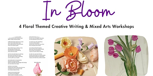 In Bloom: 4 Week Floral Themed Mixed Creative Workshops