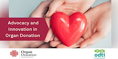 Imagem principal de Advocacy and Innovation in Organ Donation