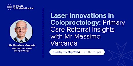 Imagen principal de Laser Innovations in Coloproctology: Primary Care Referral Insights with Mr Massimo Varcarda