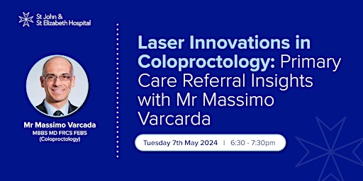 Primaire afbeelding van Laser Innovations in Coloproctology: Primary Care Referral Insights with Mr Massimo Varcarda