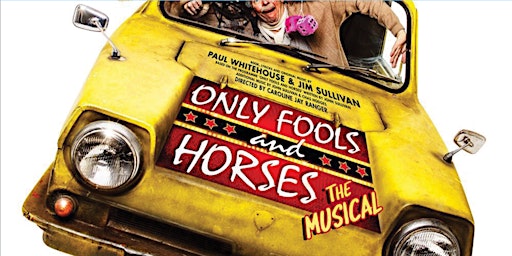 Only Fools and Horses the Musical at Churchill Theatre Bromle primary image