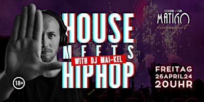 Imagen principal de HOUSE meets HIPHOP with DJ MAI-KEL