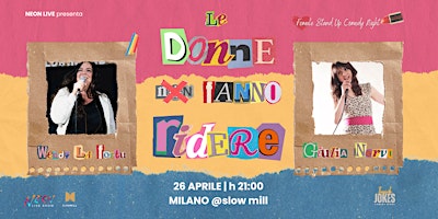 Imagem principal de Le Donne Fanno Ridere con Giulia Nervi & Wendy La Fortu | Milano @slowmill