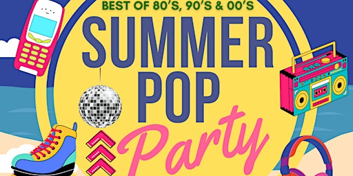 Image principale de Summer Pop Party Disco Night - Best of 80's, 90's & 00's