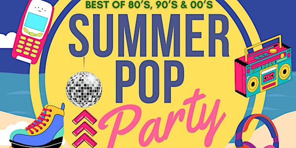 Summer Pop Party Disco Night - Best of 80's, 90's & 00's
