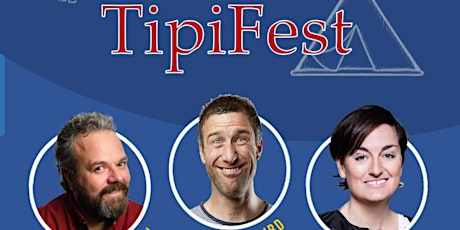 TIPI FEST – OUTDOOR COMEDY NIGHT SATURDAY 15th JUNE 2024 primary image