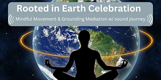 Imagen principal de Rooted in Earth Celebration