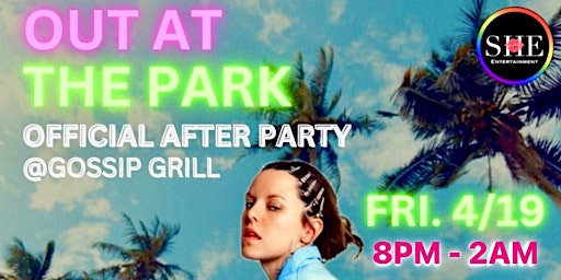 Primaire afbeelding van OUT AT THE PARK: OFFICIAL AFTER PARTY @ GOSSIP GRILL W/ LAUREN SANDERSON