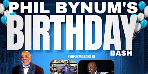 Primaire afbeelding van Phil Bynum's Birthday Bash at Jazzy's Cabaret