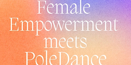 Female Empowerment meets Pole Dance. Topic: Self-Trust