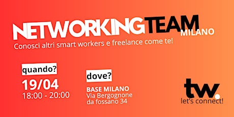 NETWORKING TEAM MILANO per Smart workers e Freelance