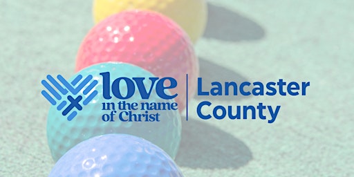 Hauptbild für 2024 Love INC Mini Golf Fundraiser