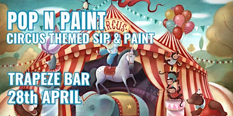 CIRCUS - Pre Sketched Sip and Paint @ The Trapeze Bar