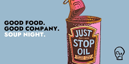 Imagem principal do evento Just Stop Oil - Soup Night- Derby