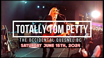 Primaire afbeelding van TOTALLY TOM PETTY SHOW BAND FROM VEGAS ROCKS THE OCCIDENTAL SAT JUNE 15