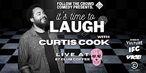 Primaire afbeelding van It's Time To Laugh With Curtis Cook - A Limited Capacity Comedy Show