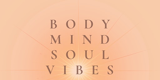 Imagem principal de Body Mind Soul Vibes Women's Event