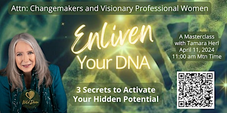 Enliven Your DNA: 3 Secrets to Activate Your Hidden Potential