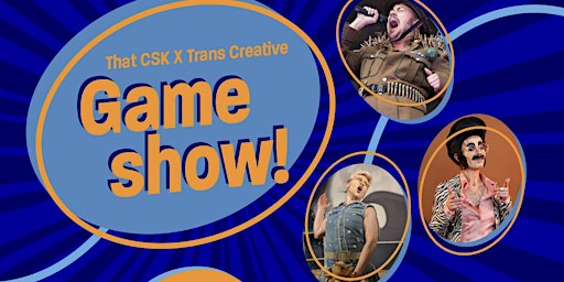 Primaire afbeelding van Canal Street Kings and Trans Creative Game Show!