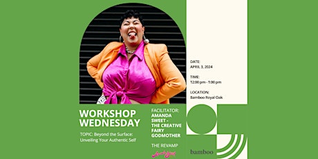 Workshop Wednesday - Beyond the Surface: Unveiling Your Authentic Self primary image