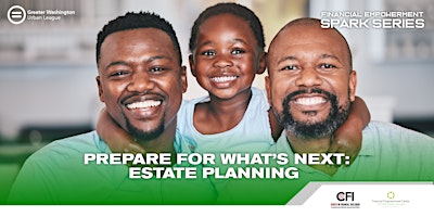 Immagine principale di Prepare for What's Next: Estate Planning - GWUL Spark Series 