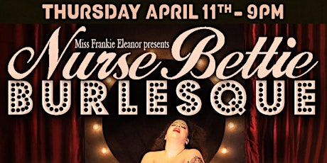 Nurse Bettie Burlesque Show