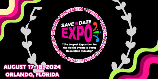 Save the Date Expo Florida: Social Events & Party Decor Industry Trade Show primary image