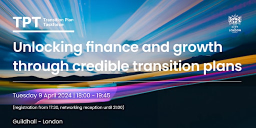 Primaire afbeelding van Unlocking Finance and Growth through Credible Transition Plans