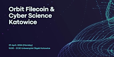 Orbit Filecoin x Cyber Science Katowice ! primary image