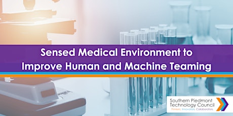 Sensed Medical Environment to Improve Human and Machine Teaming