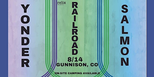 Imagem principal do evento Relix Presents,  Yonder Mtn String Band, Railroad Earth, & Leftover Salmon