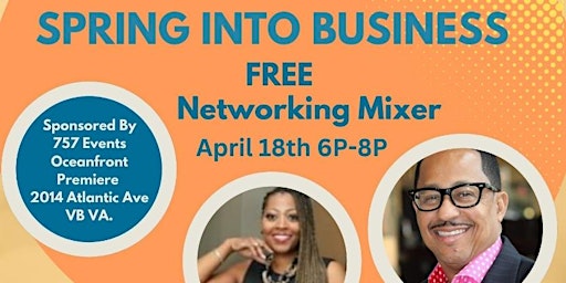 Imagem principal do evento "”Spring Into Business " - A Free Networking Mixer