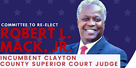 Committee to Re-Elect Judge Mack | Clayton County Superior Court Judge