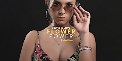 Image principale de DRUNK IN LOVE | Hiphop / R&B party (Flower Power edition)