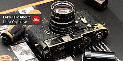 Hauptbild für Let's Talk About Leica Objektive