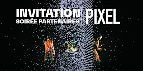 Soirée Spéciale Partenaires - Le Pin Galant