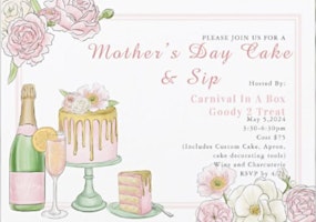 Mothers Day Cake & Sip primary image