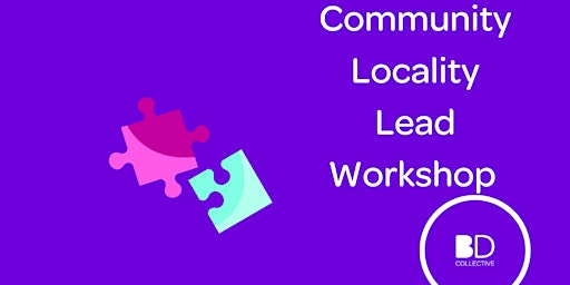 Hauptbild für Community Locality Lead Workshop