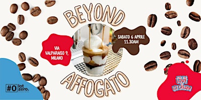 Beyond Affogato (il caffè col gelato) | 6 Aprile 2024 primary image