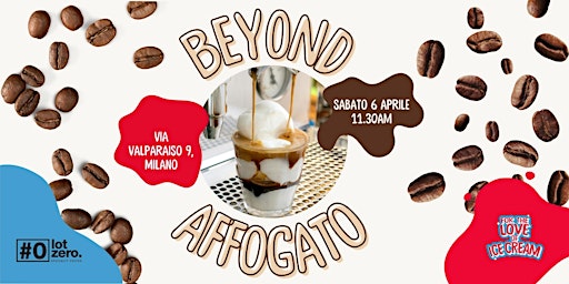 Hauptbild für Beyond Affogato (il caffè col gelato) | 6 Aprile 2024