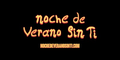 Hauptbild für Noche De Verano Sin Ti - Latin Dance Party