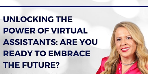 Hauptbild für Are you ready to embrace the future of Virtual Assistants?