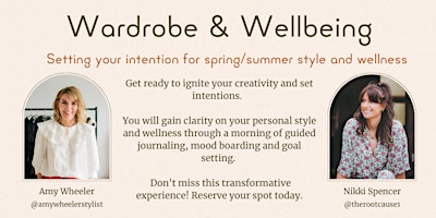 Imagem principal do evento Wardrobe & Wellbeing - Setting your intentions for Spring/Summer style & wellness