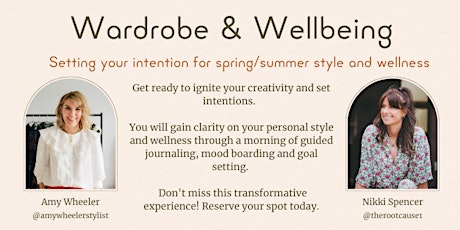 Wardrobe & Wellbeing - Setting your intentions for Spring/Summer style & wellness