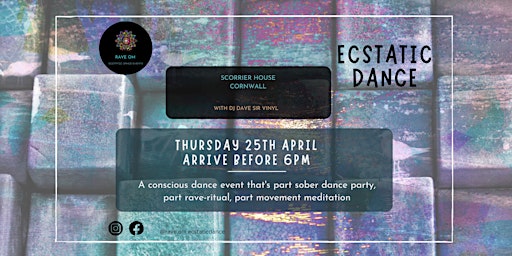 April  Ecstatic Dance @Scorrier House with Guest Dj Dave Sir Vinyl primary image