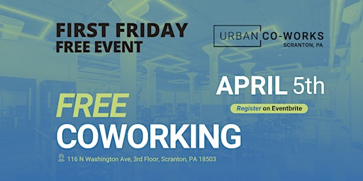 Imagen principal de FREE First Friday Coworking in Scranton