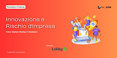 Imagen principal de Innovazione e Rischio d’Impresa: come tutelare Start Up e Freelance