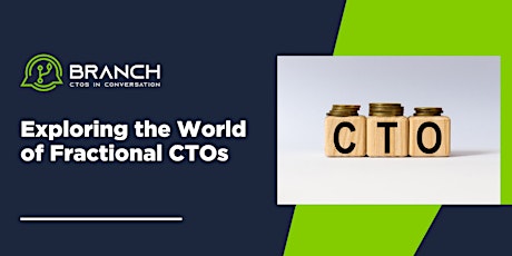 Exploring the World of Fractional CTOs by Branch