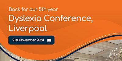 Hauptbild für 5th Annual Dyslexia Conference , Holiday Inn , Liverpool